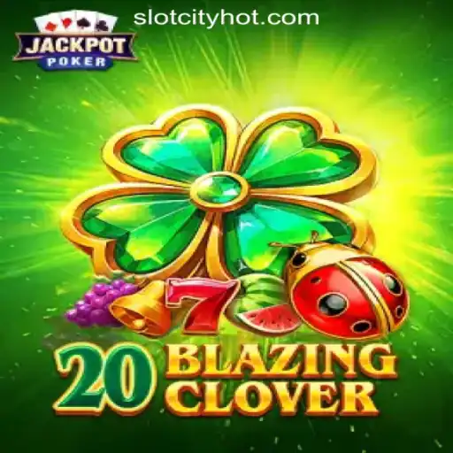 Discover the Thrills of 20BlazingClover at SlotCity Online Casino Philippines