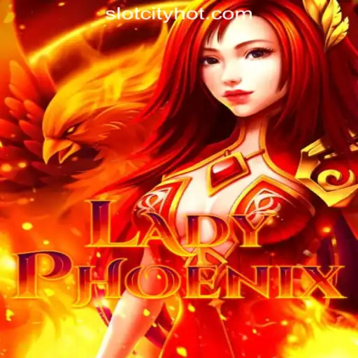 Unraveling the Excitement of LadyPhoenix at SlotCity Online Casino Philippines